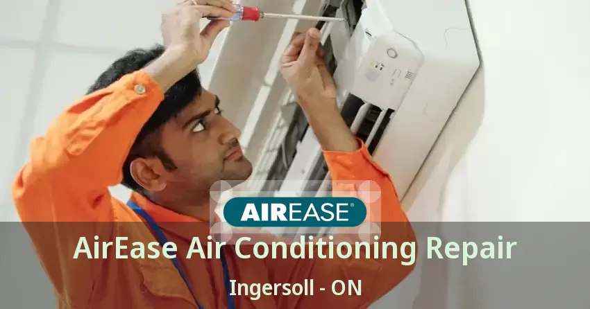 AirEase Air Conditioning Repair Ingersoll - ON