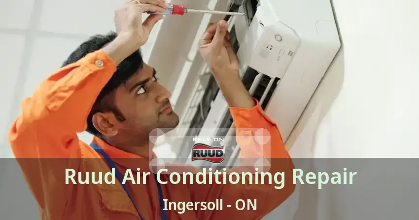 Ruud Air Conditioning Repair Ingersoll - ON