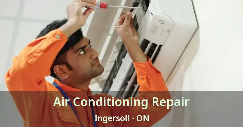 Air Conditioning Repair Ingersoll - ON