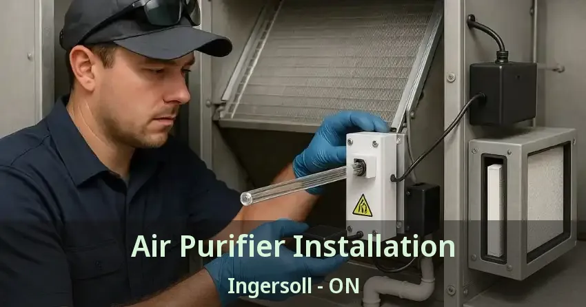 Air Purifier Installation Ingersoll - ON