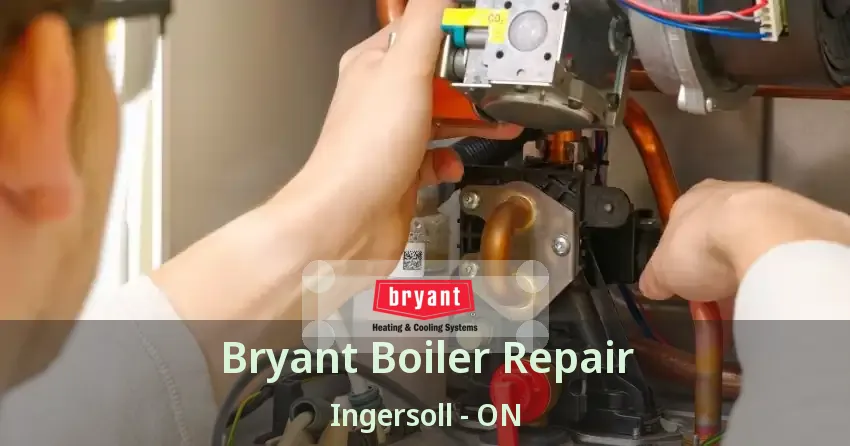 Bryant Boiler Repair Ingersoll - ON