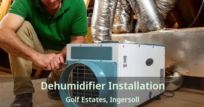 Dehumidifier Installation Golf Estates, Ingersoll - ON