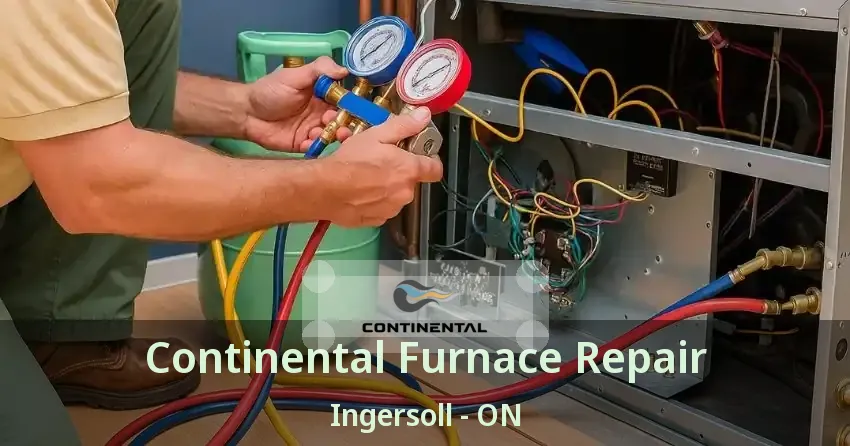 Continental Furnace Repair Ingersoll - ON