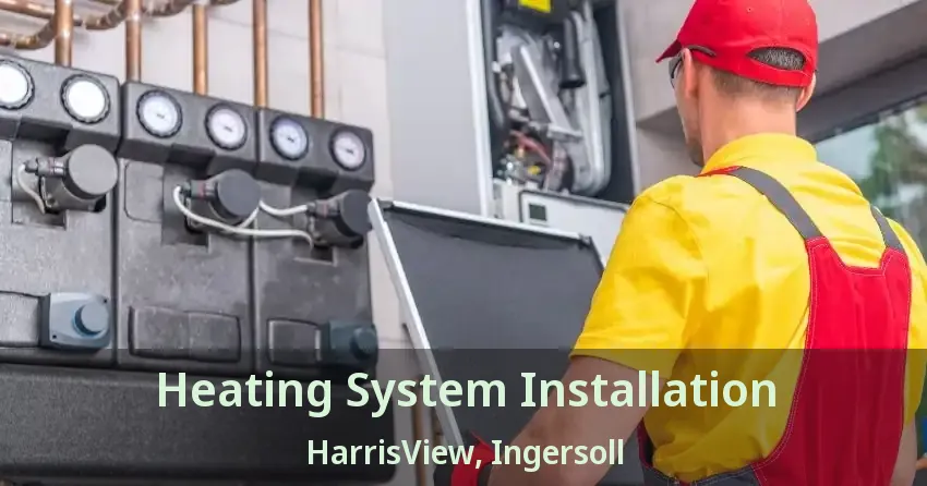 Heating System Installation HarrisView, Ingersoll - ON