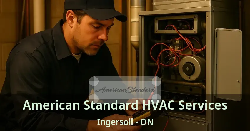 American Standard HVAC Services Ingersoll - ON