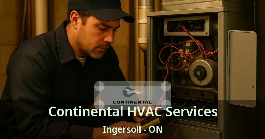 Continental HVAC Services Ingersoll - ON