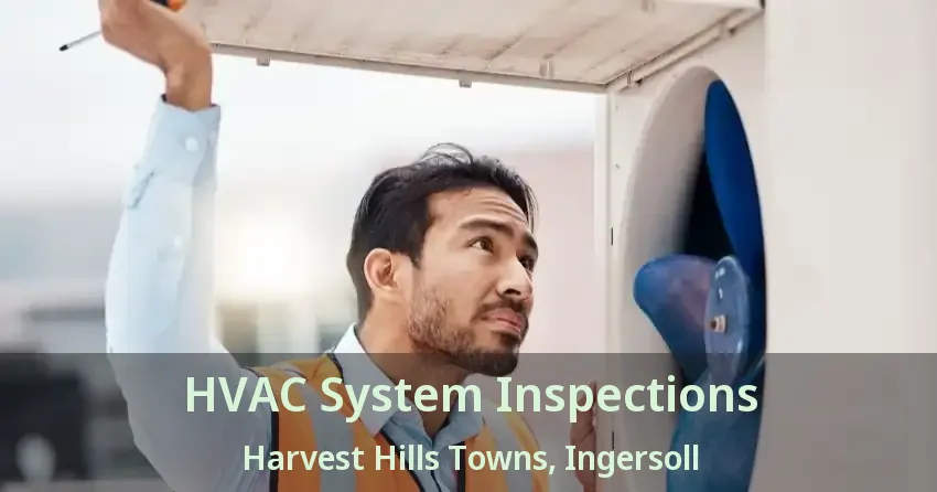 HVAC System Inspections Harvest Hills Towns, Ingersoll - ON