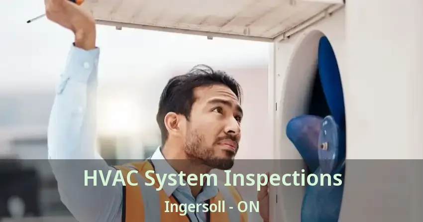 HVAC System Inspections Ingersoll - ON