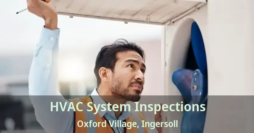 HVAC System Inspections Oxford Village, Ingersoll - ON