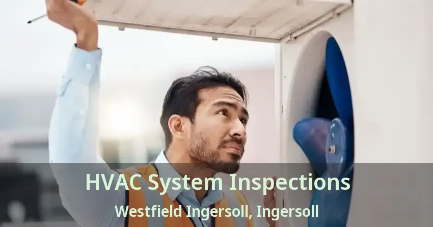 HVAC System Inspections Westfield Ingersoll, Ingersoll - ON