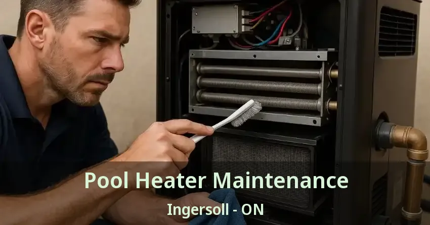 Pool Heater Maintenance Ingersoll - ON