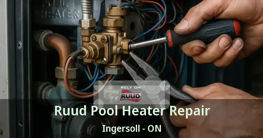 Ruud Pool Heater Repair Ingersoll - ON